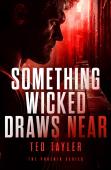 Something Wicked Draws Near