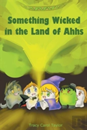 Something Wicked In The Land Of Ahhs