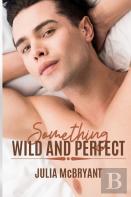 Something Wild And Perfect