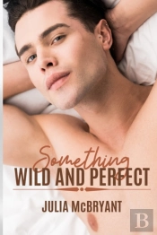 Something Wild And Perfect