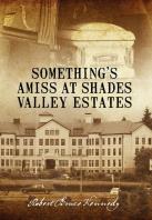 Something'S Amiss At Shades Valley Estates