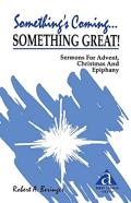 Something'S Coming...Something Great!