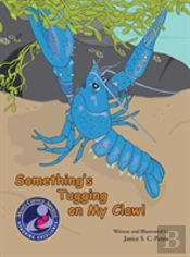 Something'S Tugging On My Claw!