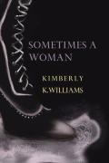 Sometimes A Woman