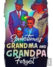 Sometimes Grandma And Grandpa Forget