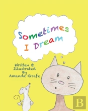 Sometimes I Dream