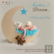 Sometimes I Dream...A Book For Infant Sleep