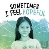 Sometimes I Feel Hopeful