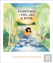 Sometimes I Feel Like A River