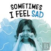 Sometimes I Feel Sad