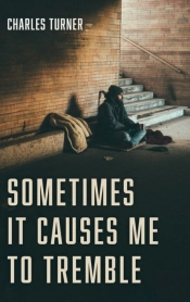 Sometimes It Causes Me To Tremble