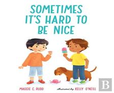 Sometimes Its Hard To Be Nice