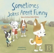 Sometimes Jokes Aren'T Funny