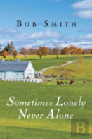 Sometimes Lonely Never Alone