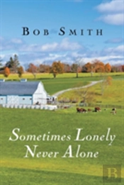 Sometimes Lonely Never Alone
