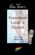 Sometimes Lovin' Is Hurtful