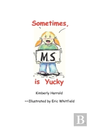 Sometimes M.S. Is Yucky
