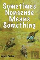 Sometimes Nonsense Means Something