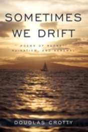 Sometimes We Drift: Poems Of Regret,