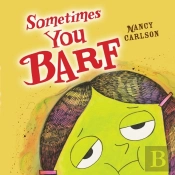Sometimes You Barf