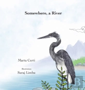 Somewhere, A River