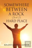 Somewhere Between A Rock And A Hard Place