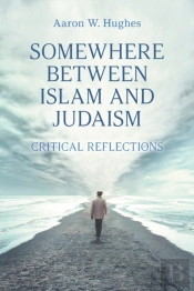 Somewhere Between Islam And Judaism