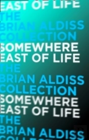 Somewhere East Of Life