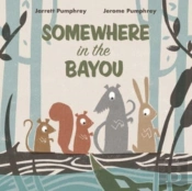 Somewhere In The Bayou