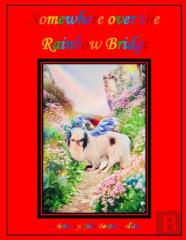 Somewhere Over The Rainbow Bridge