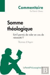 Somme Théologique De Thomas D'Aquin ; Est-Il Permis De Voler En Cas De Nécessité ?