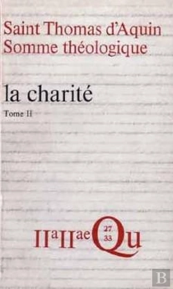Bertrand.pt - Somme Théologique : La Charité, Ii