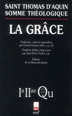 Bertrand.pt - Somme Théologique ; La Grâce ; 2a-Ae, Questions 109-114 (3e Édition)