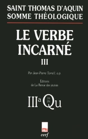 Somme Théologique : Le Verbe Incarné, Iii