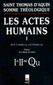 Somme Théologique : Les Actes Humains, I