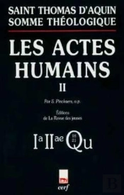 Somme Théologique : Les Actes Humains, Ii