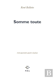 Somme Toute ; Cent Quarante-Quatre Sizains
