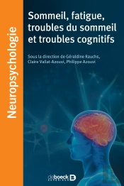 Sommeil, Fatigue, Troubles Du Sommeil Et Troubles Cognitifs
