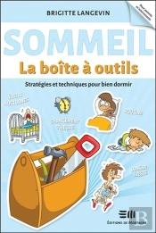 Sommeil, La Boîte À Outils ; Stratégies Et Techniques Pour Bien Dormir
