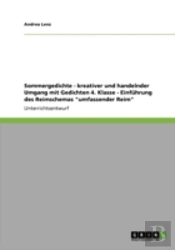 Sommergedichte - Kreativer Und Handelnder Umgang Mit Gedichten 4. Klasse - Einfuhrung Des Reimschemas 'Umfassender Reim'