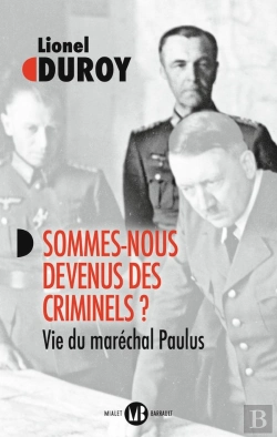 Bertrand.pt - Sommes-Nous Devenus Des Criminels ? : Vie Du Maréchal Paulus