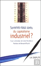 Sommes-Nous Sortis Du Capitalisme Industriel