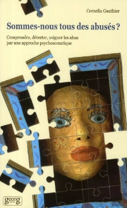 Bertrand.pt - Sommes Nous Tous Des Abusés? ; L'Expérience D'Une Thérapeute