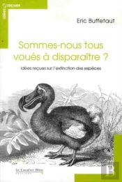 Sommes-Nous Tous Voues A Disparaitre-Idees Recues Extinction