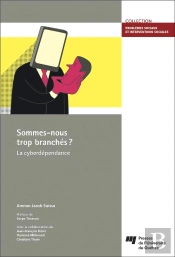 Sommes-Nous Trop Branchés ? La Cyberdépendance