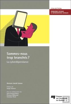 Bertrand.pt - Sommes-Nous Trop Branchés ? La Cyberdépendance