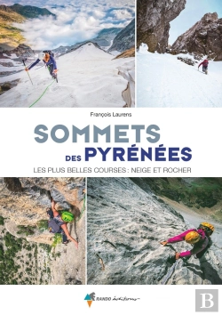 Bertrand.pt - Sommets Des Pyrénées ; Les Plus Belles Courses Neige Et Rocher