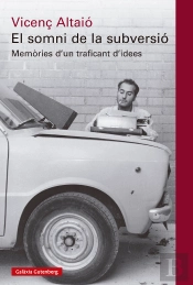 Somni De La Subversio:Memories D'Un Traficant D'Idees