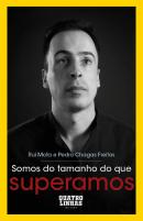 Somos do Tamanho do que Superamos
