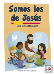 Somos Los De Jesús (Guía Del Catequista) Iniciación A La Vida Cristiana 2